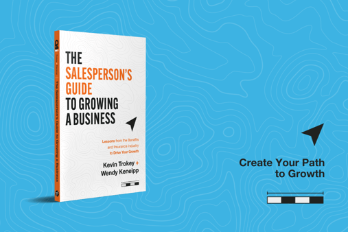An image of Kevin Trokey and Wendy Keneipp's book The Salesperson's Guide to Growing a Business